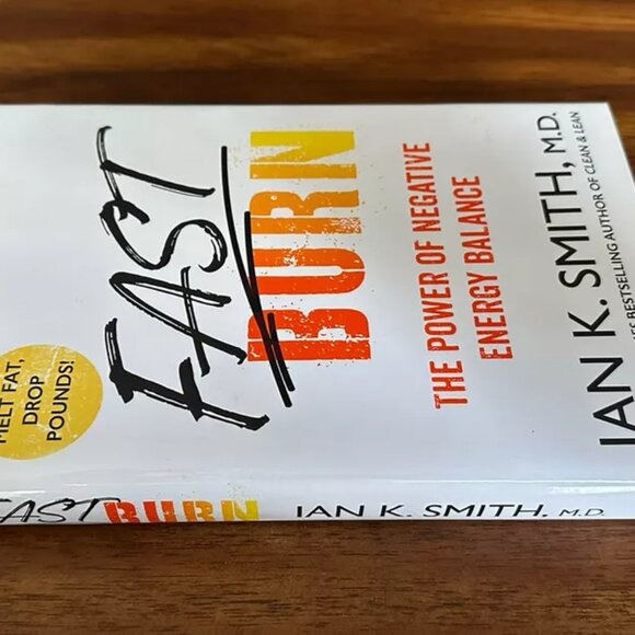 Fast Burn The Power Of Negative Energy Balance Book by Ian K. Smith, MD - Picture 2 of 5